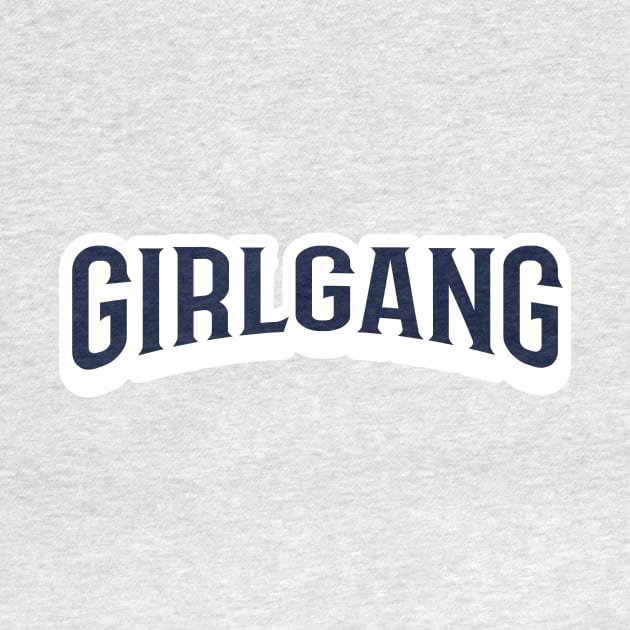 Girl Gang by JETBLACK369